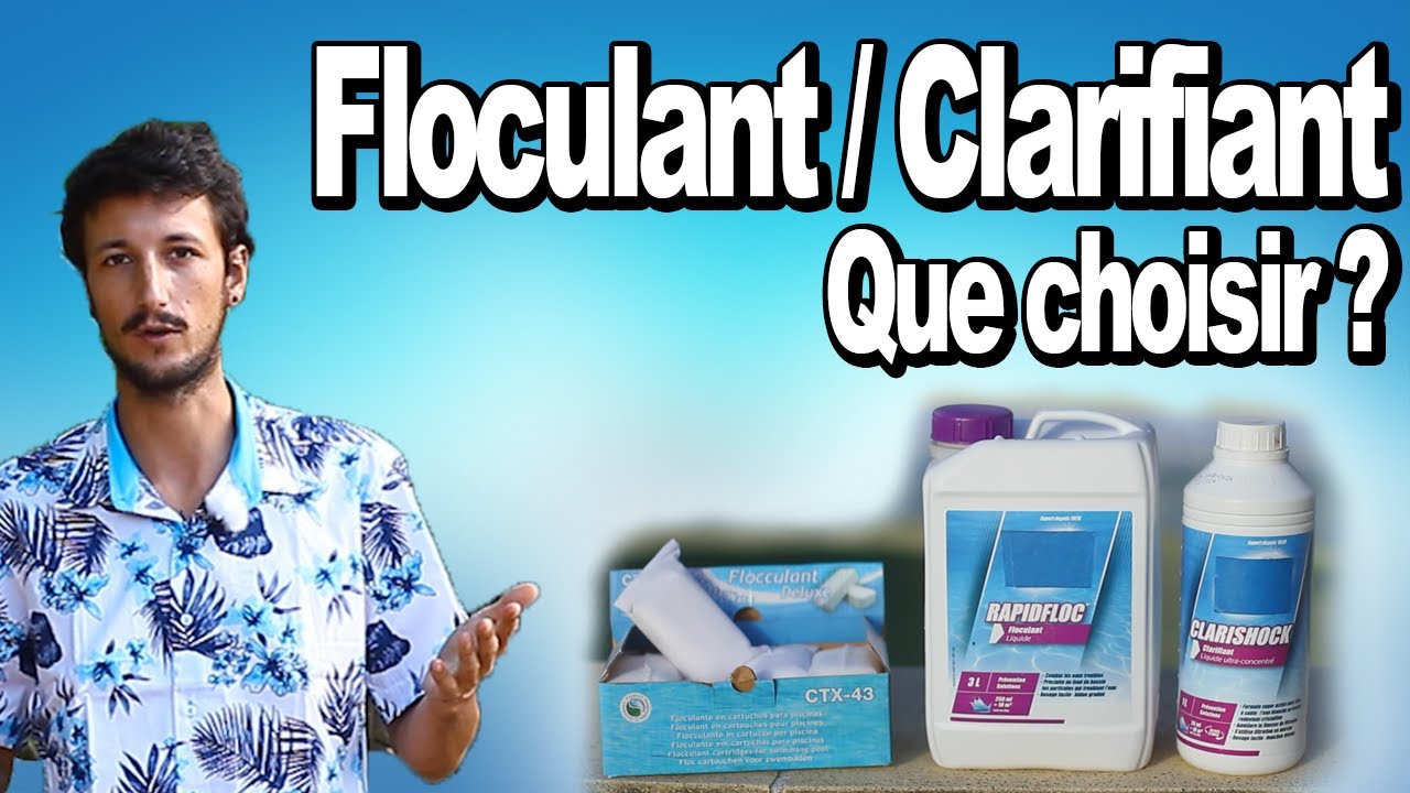 💦 Floculant, Clarifiant : Lequel choisir, comment l'utiliser ? Eau de piscine trouble