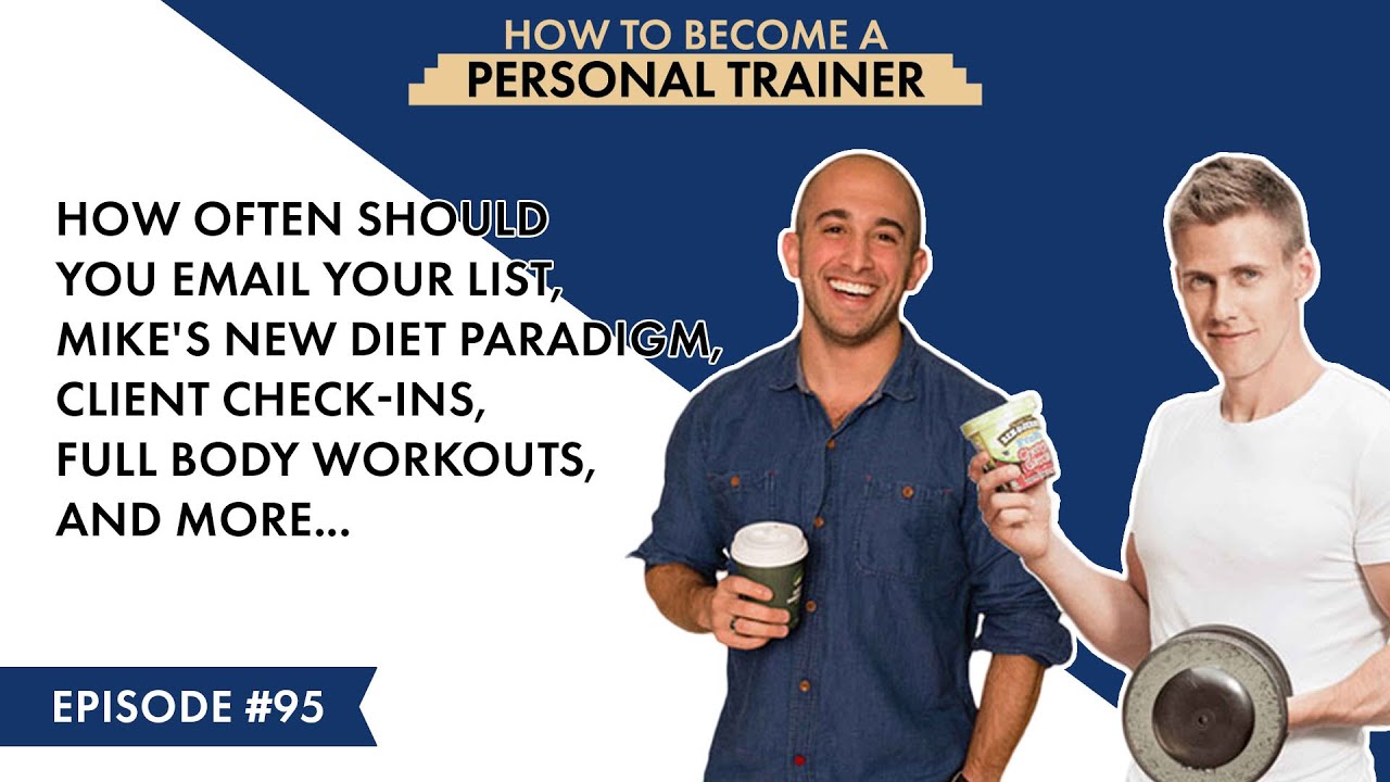 How Often to Email Your List, Mike's New Diet Paradigm, Client Check-Ins, & More | HTBPT Ep.95