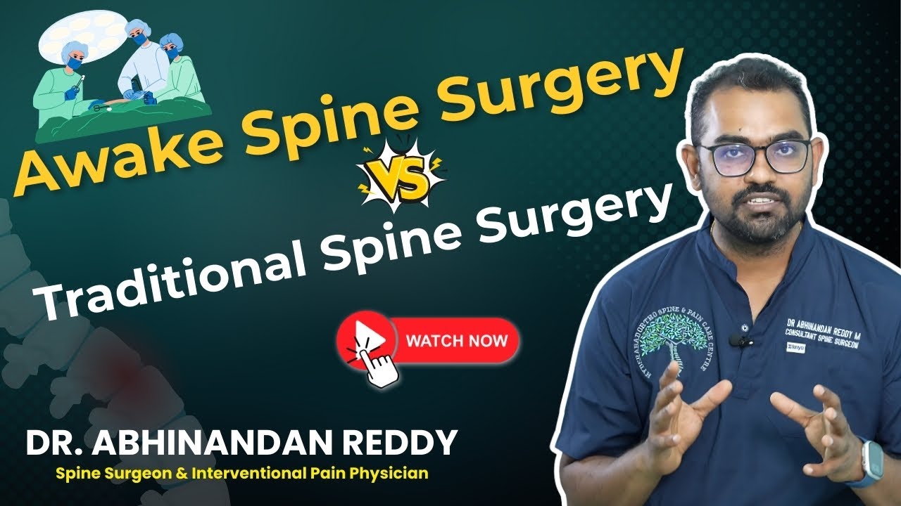 🌟 Awake Spine Surgery vs Traditional Spine Surgery &ndash; What You Need to Know! 🌟#drabhinandanreddy