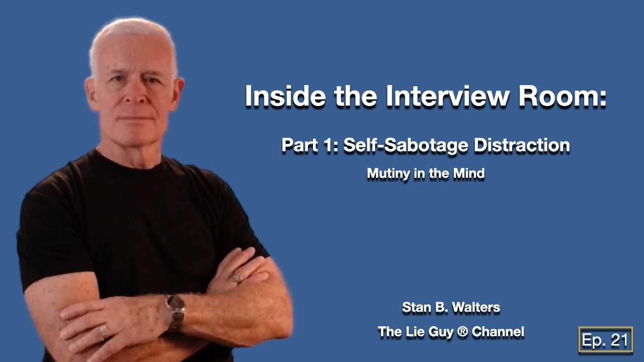 Inside the Interview Room | Ep-21 | Pt 1 Self-Sabotage Distraction | Mutiny in the Mind | TheLieGuy®