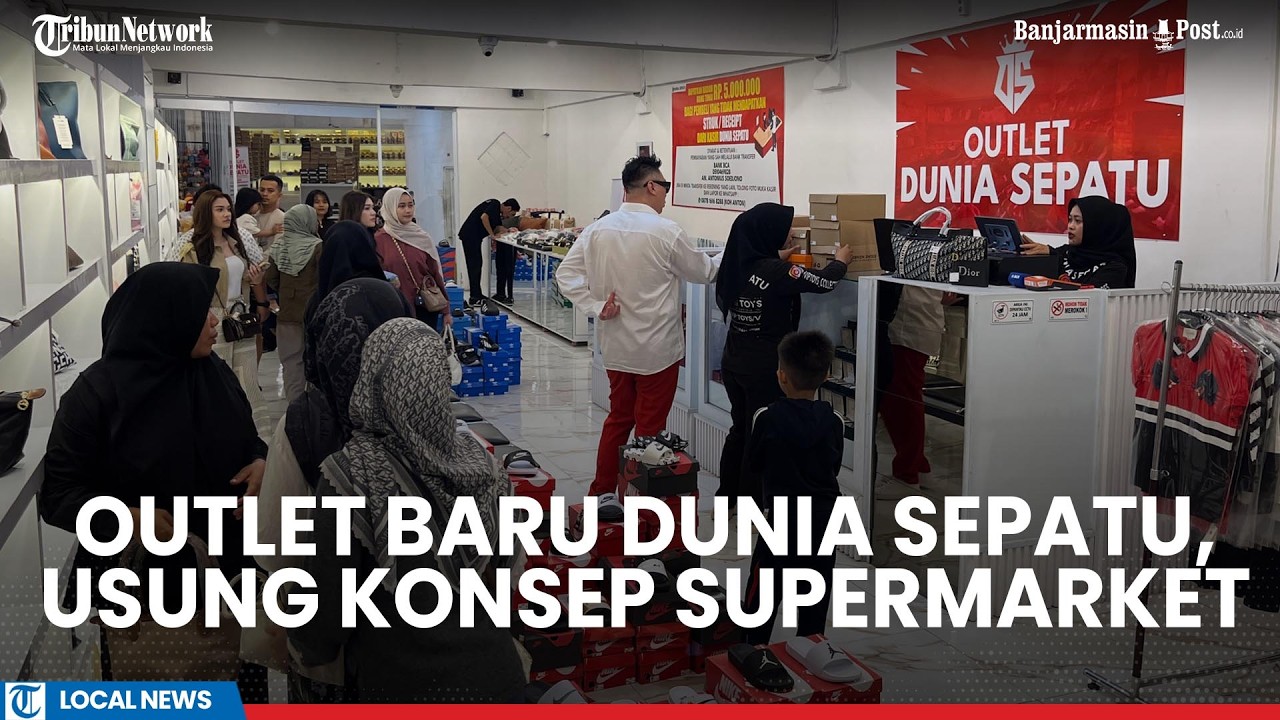 Usung Konsep Supermarket Sepatu, Dunia Sepatu Buka Outlet Baru di Veteran dan A Yani Banjarmasin