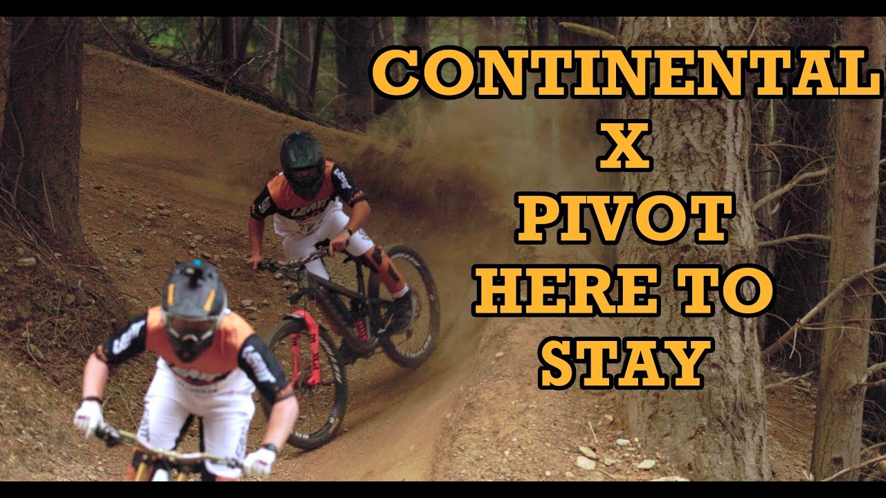 CONTINENTAL  X  PIVOT FACTORY RACING  X  HERE TO STAY !