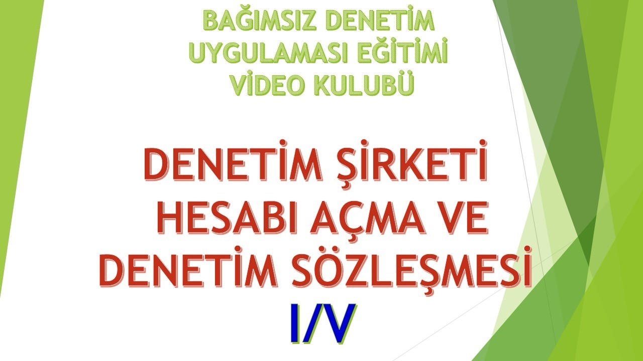 B/I-DENETİM ŞİRKETİ HESABI AÇMA VEDENETİM SÖZLEŞMESİ