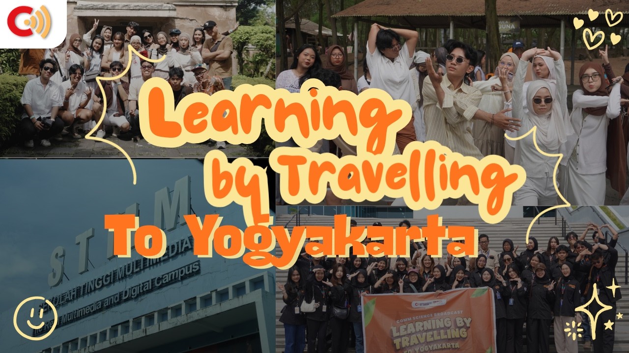 Comm Science Broadcast Learning by Traveling to Yogyakarta 🌊🎬✨