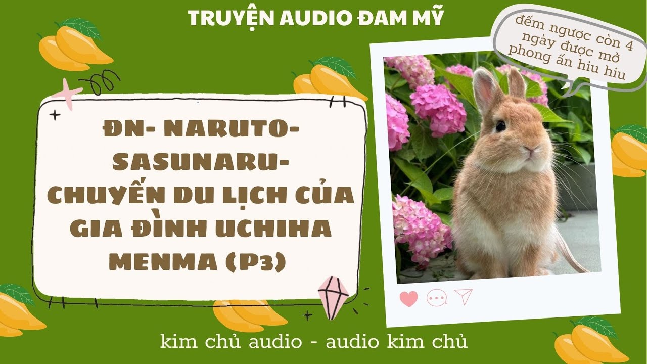 [BL- AUDIO ] [ĐN NARUTO]  [SASUNARU ] PHẦN 3- CHUYẾN DU LỊCH CỦA GIA ĐÌNH UCHIHA MENMA