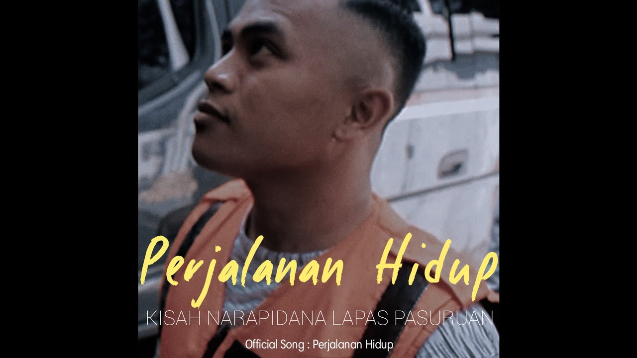 NASIB NARAPIDANA LAPAS PASURUAN (Official Song Perjalanan Hidup)