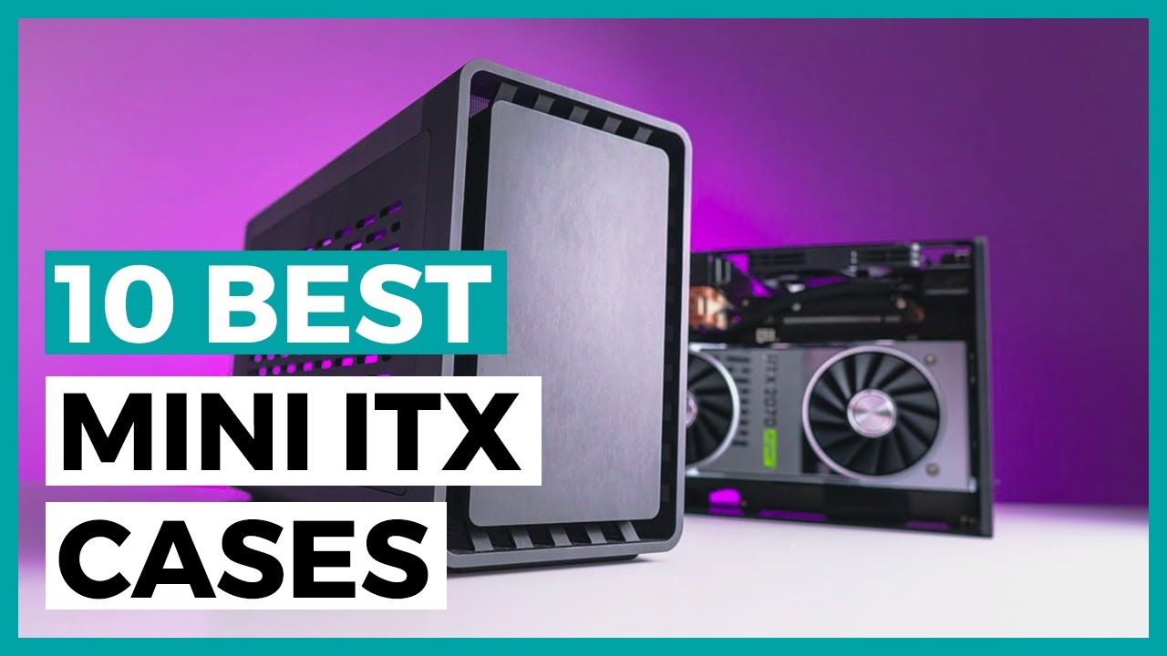 Best Mini itx Cases in 2025 - How to find a Great Mini itx Case for your Small Computer?