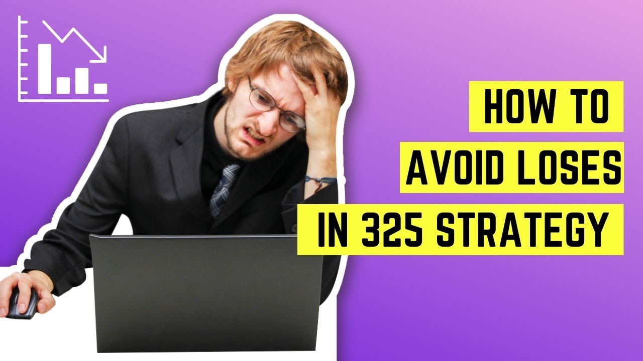How to Avoid Loses in 325 Strategy | Learn from my Mistakes | 99% Tukka