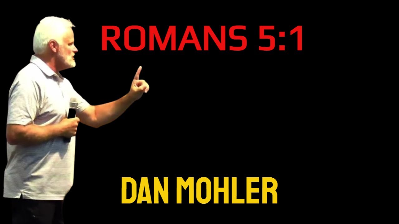 ✝️ Romans 5:1 - Dan Mohler