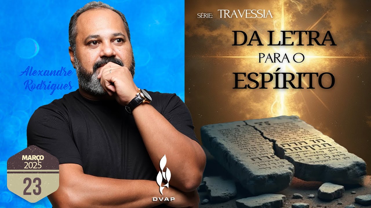 Série de Mensagens Travessia - 02 - Da letra para o espírito