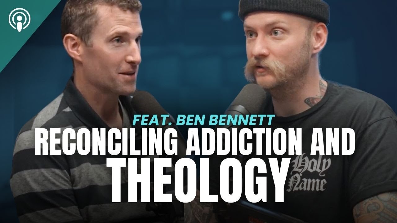 Unlocking the Bible's Wisdom on Addiction | Ben Bennett | Ep. 356