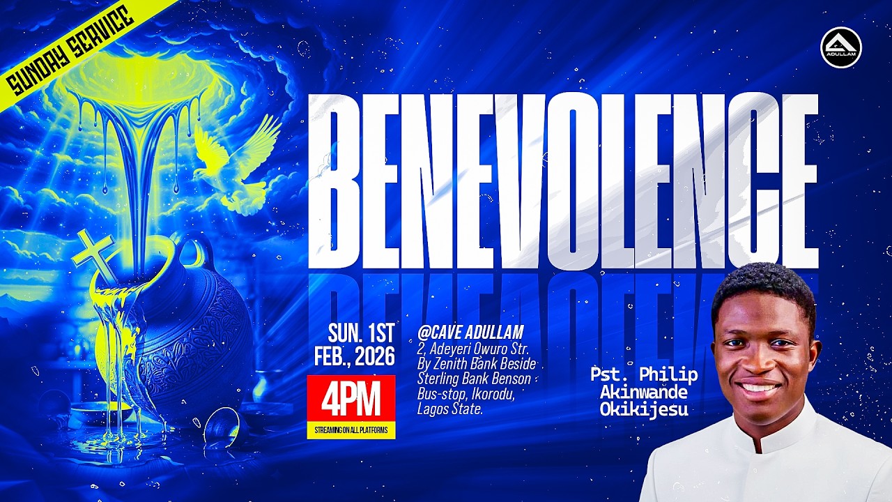 BENEVOLENCE|| SUNDAY SERVICE || PST AKINWANDE PHILIP OKIKIJESU | 1ST FEB 2026