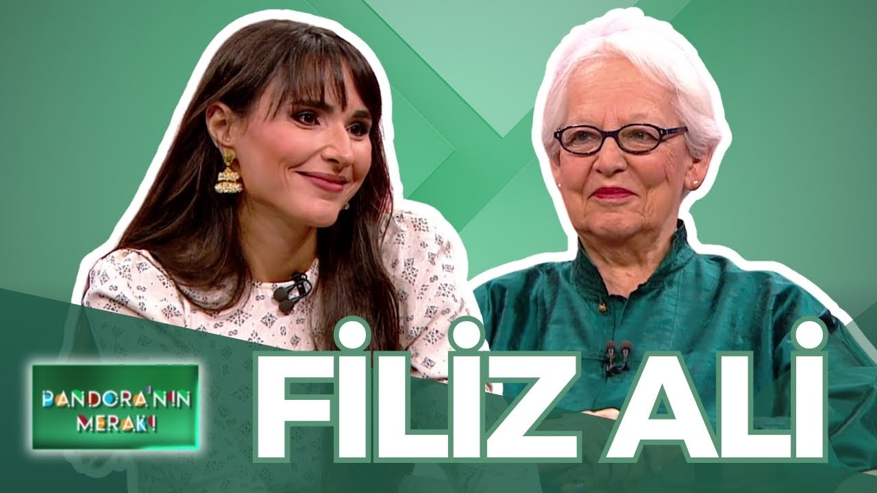 Pandora'nın Merakı - Filiz Ali | 26 Mart 2025