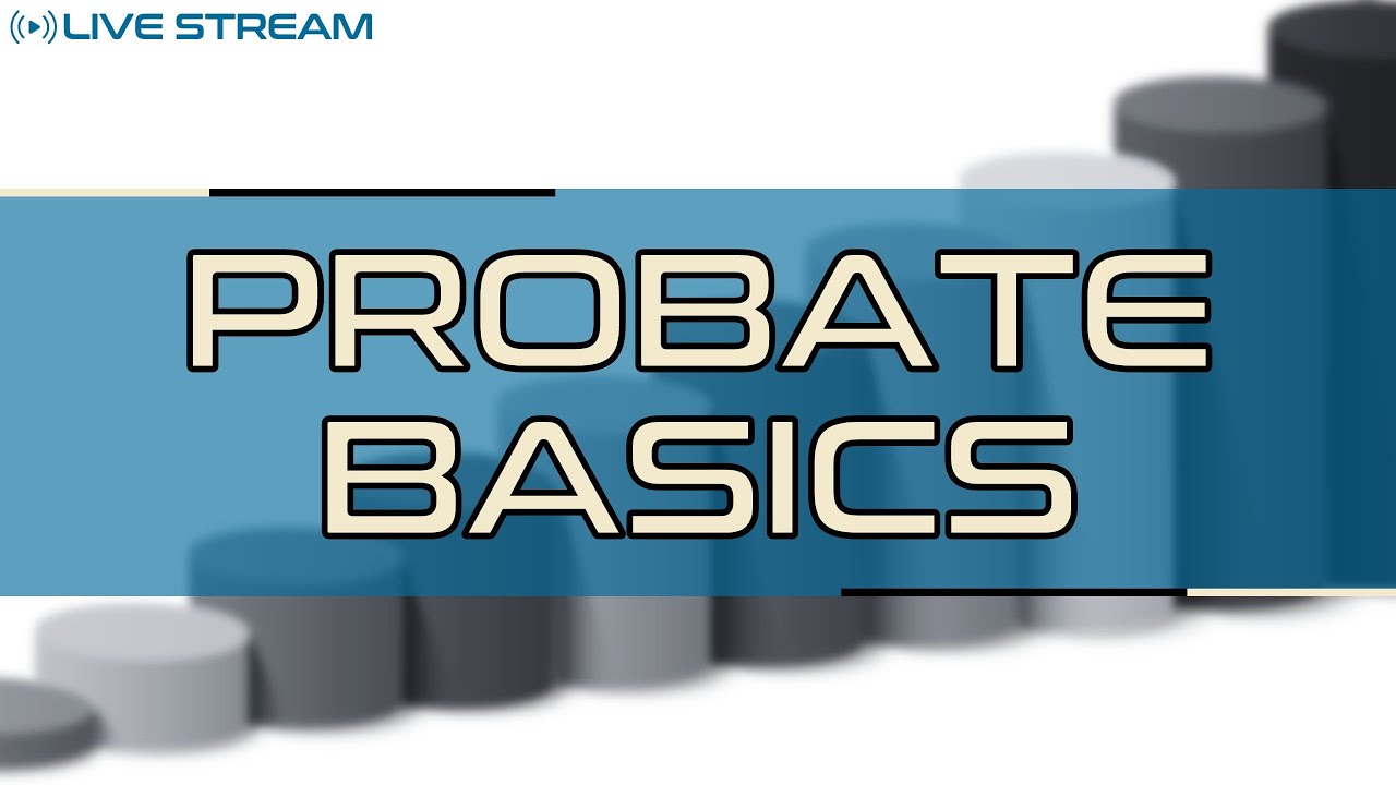 Probate Basics for Real Estate Investors