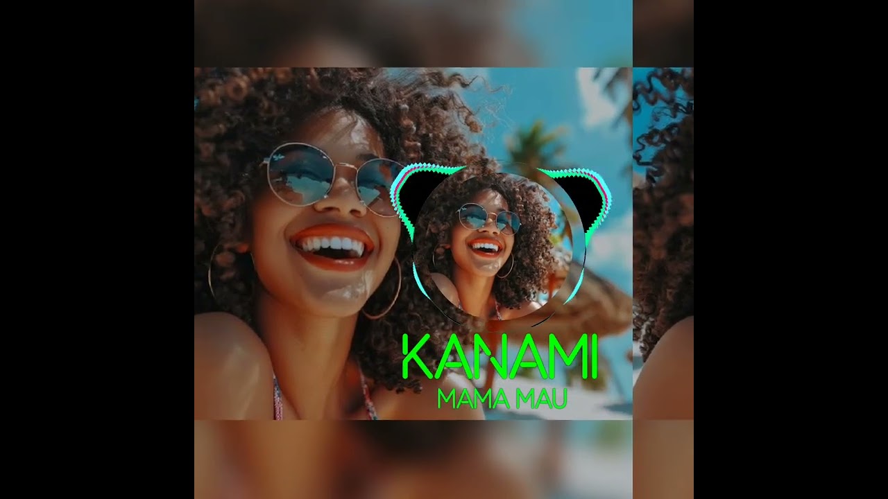 KANAMI MAMA MAU—oldies💯🔰⭕️✅️
