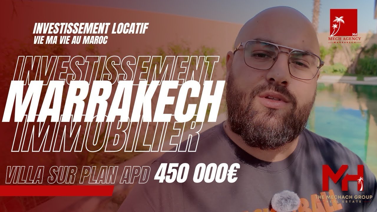 J’investi dans des villas à Marrakech au Maroc