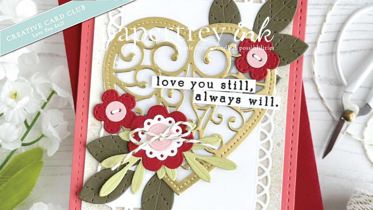 Creative Card Club - Love You Still Tutorial