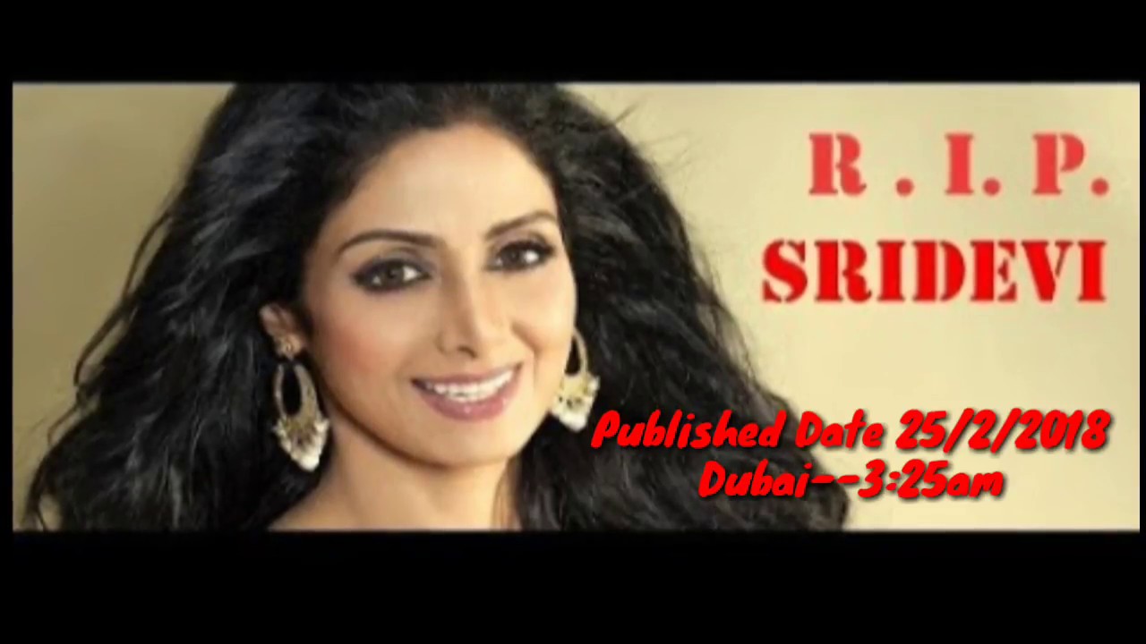 sreedevi,rip sreedevi,sreedevi video,dubai video,Sridevi death video,last video of Sreedevi