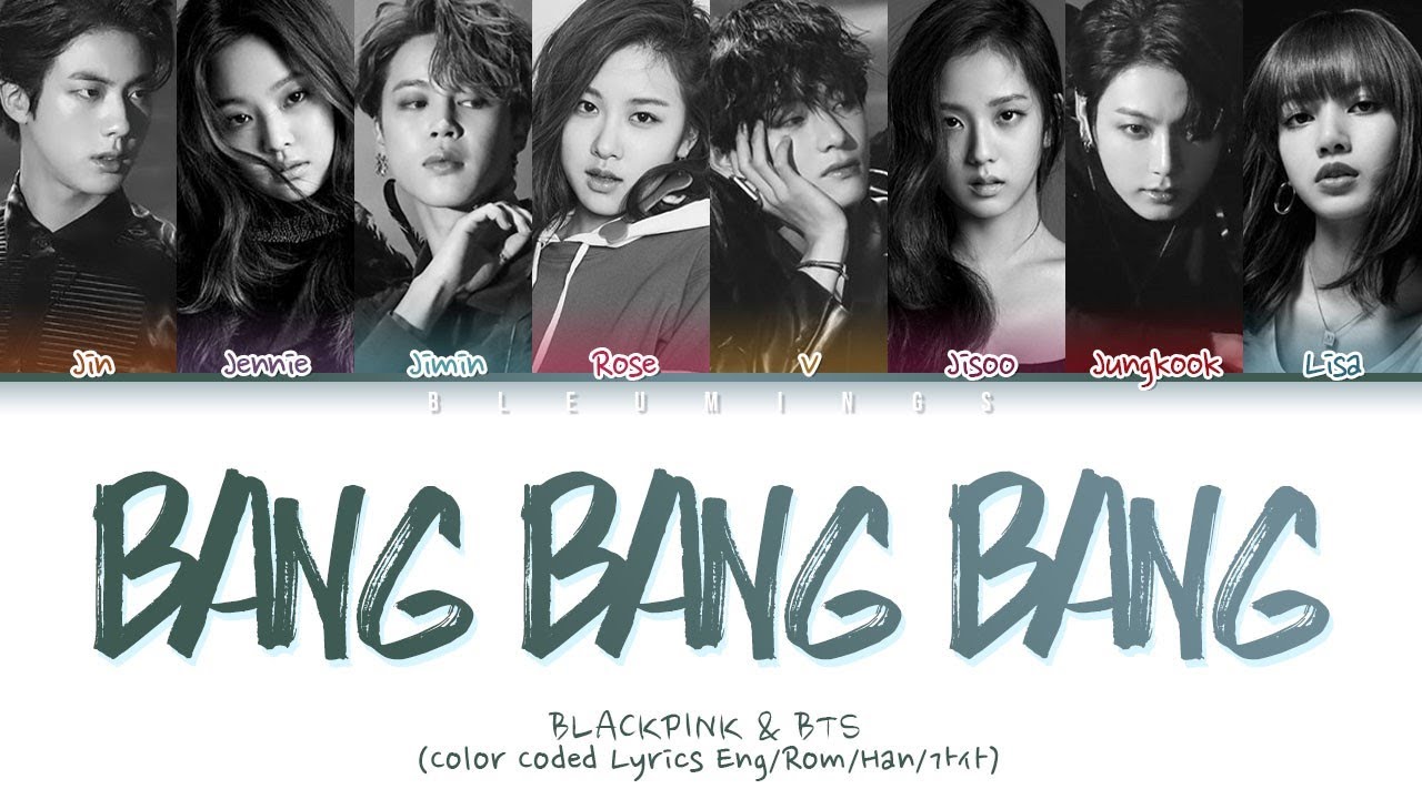 [Request #39] How Would BLACKPINK & BTS (Vocal Line) Sing - BANG BANG BANG(Color Coded Eng/Rom/Han)