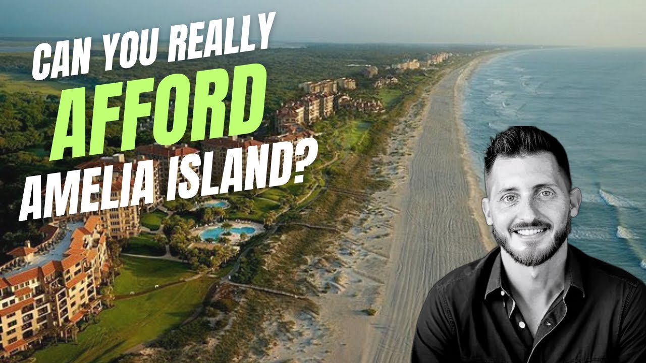 Can You Afford to Live on Amelia Island in 2025?