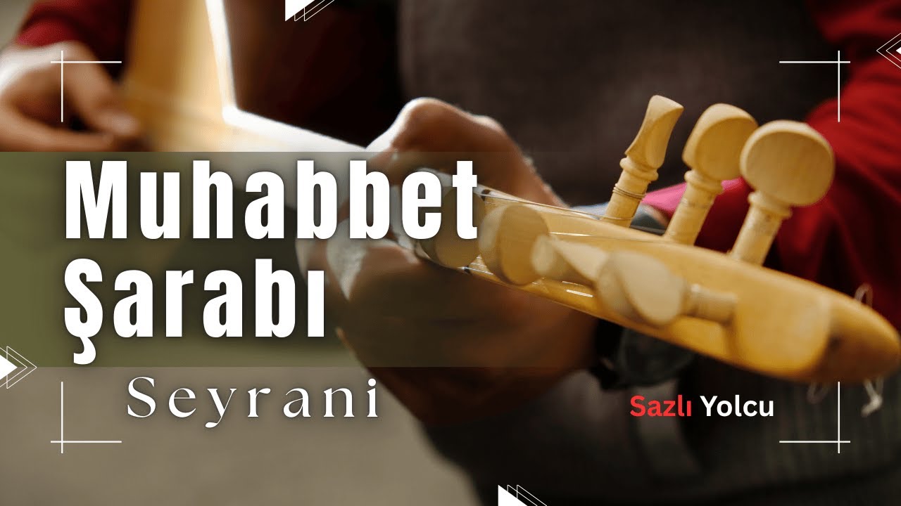 Muhabbet Küpünün Şarabı Olsam, Seyrani, Folk Pop / Anadolu Rock, Sazlı Yolcu