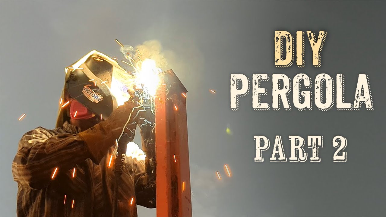 DIY Pergola | Welding a Place To Eat