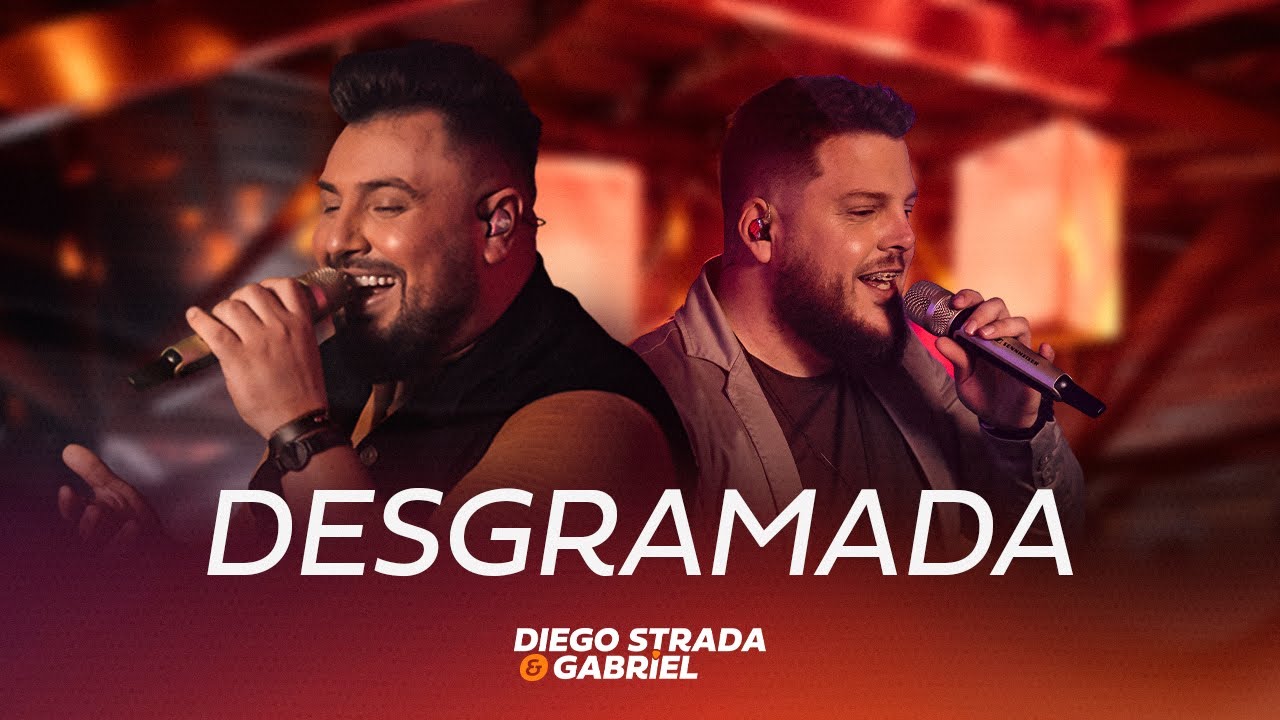 Diego Strada e Gabriel - DESGRAMADA - DVD Fasc&iacute;nio