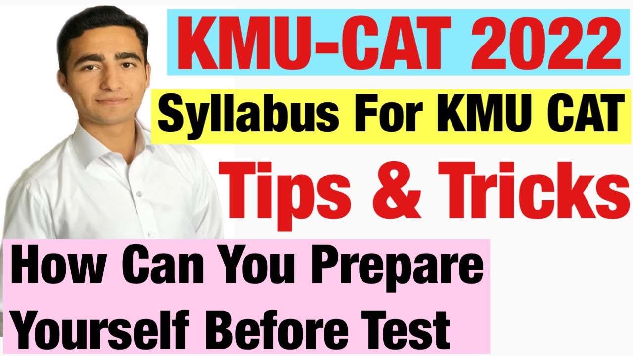 KMU- CAT 2022| Syllabus For KMU CAT 2022| Tips & Tricks |How to get High Marks In KMU-CAT|Yousaf Bsn
