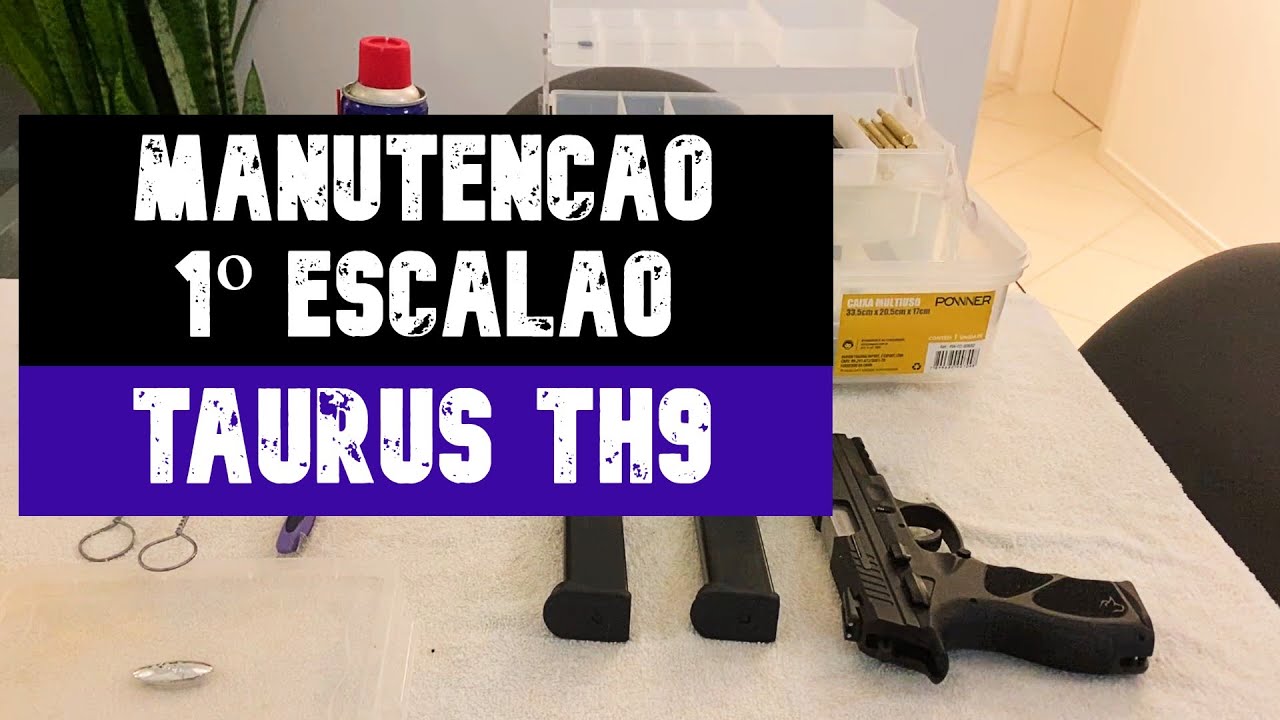 Manutenção 1º Escalão: Taurus TH9