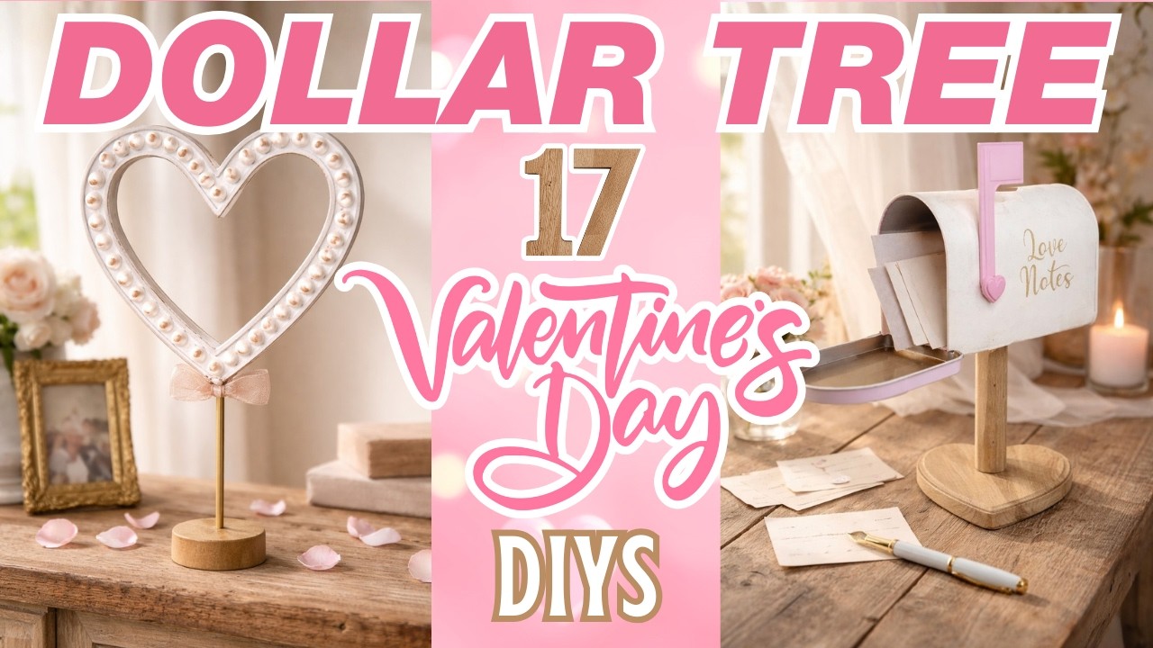 Crafty Valentine’s Day 2026! 17 Beautiful Dollar Tree Valentine DIYs