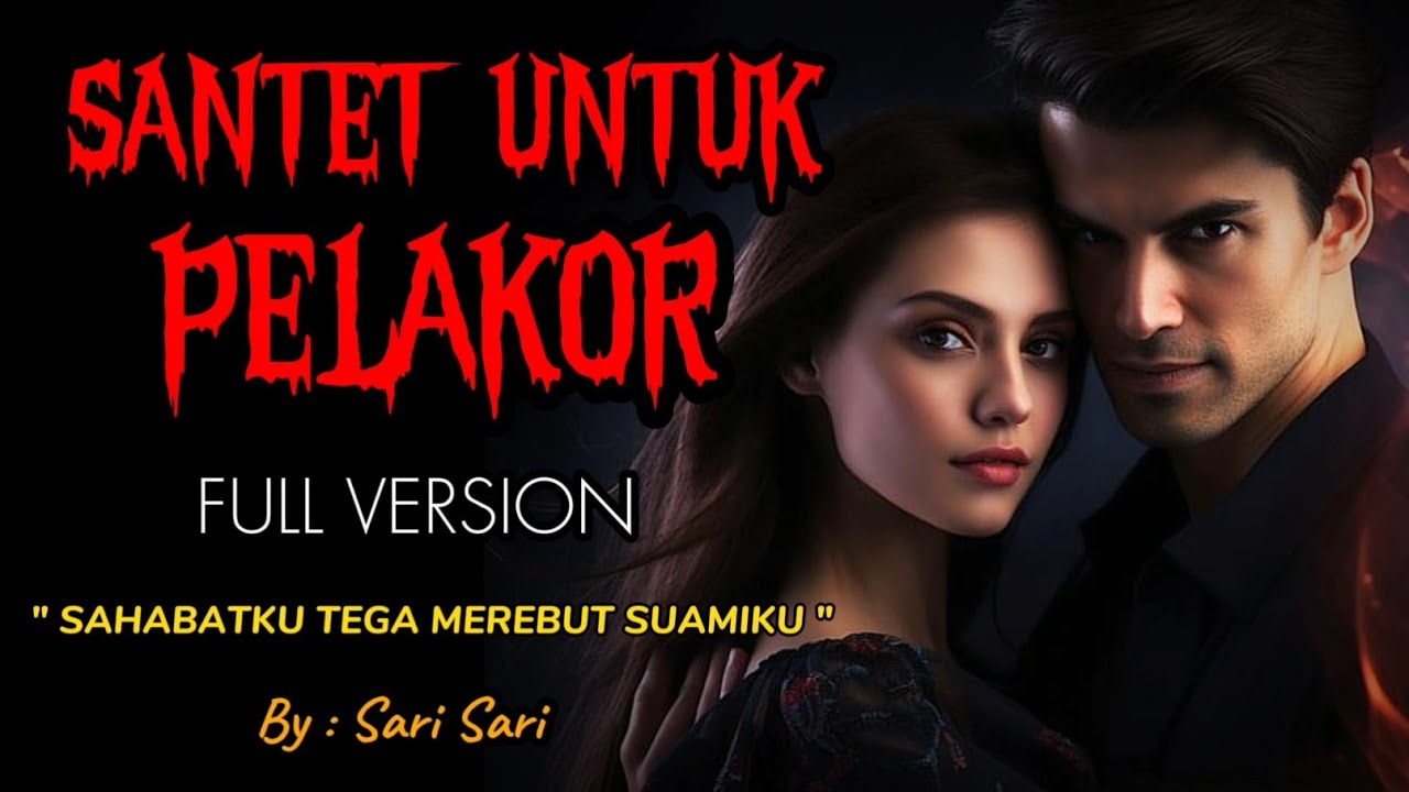 SAKIT HATI ! SANTET UNTUK SANG PELAKOR ~ Sahabatku Merebut Suamiku ~ Full Version ~ KM Story