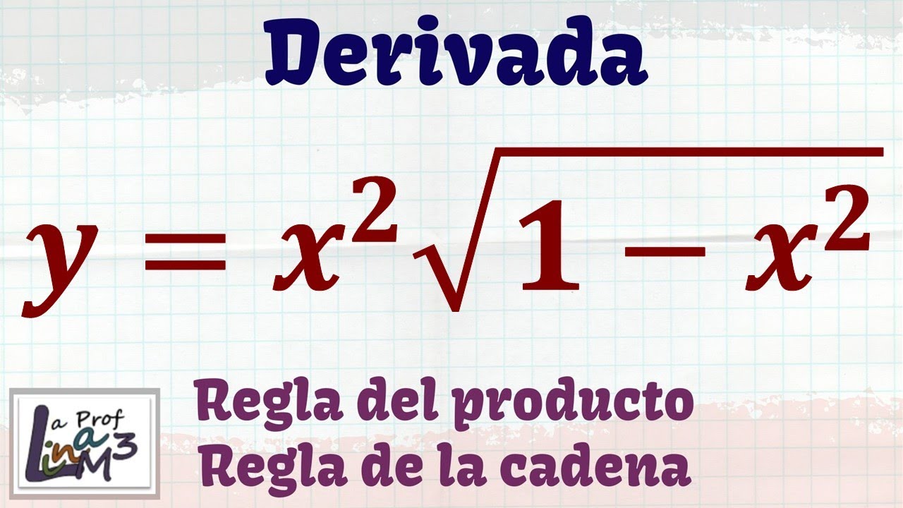 Derivada de una función con regla de la cadena y regla del producto | La Prof Lina M3
