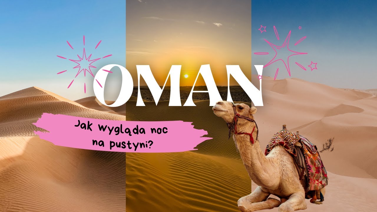 Oman noc na pustyni wycieczka fakultatywna