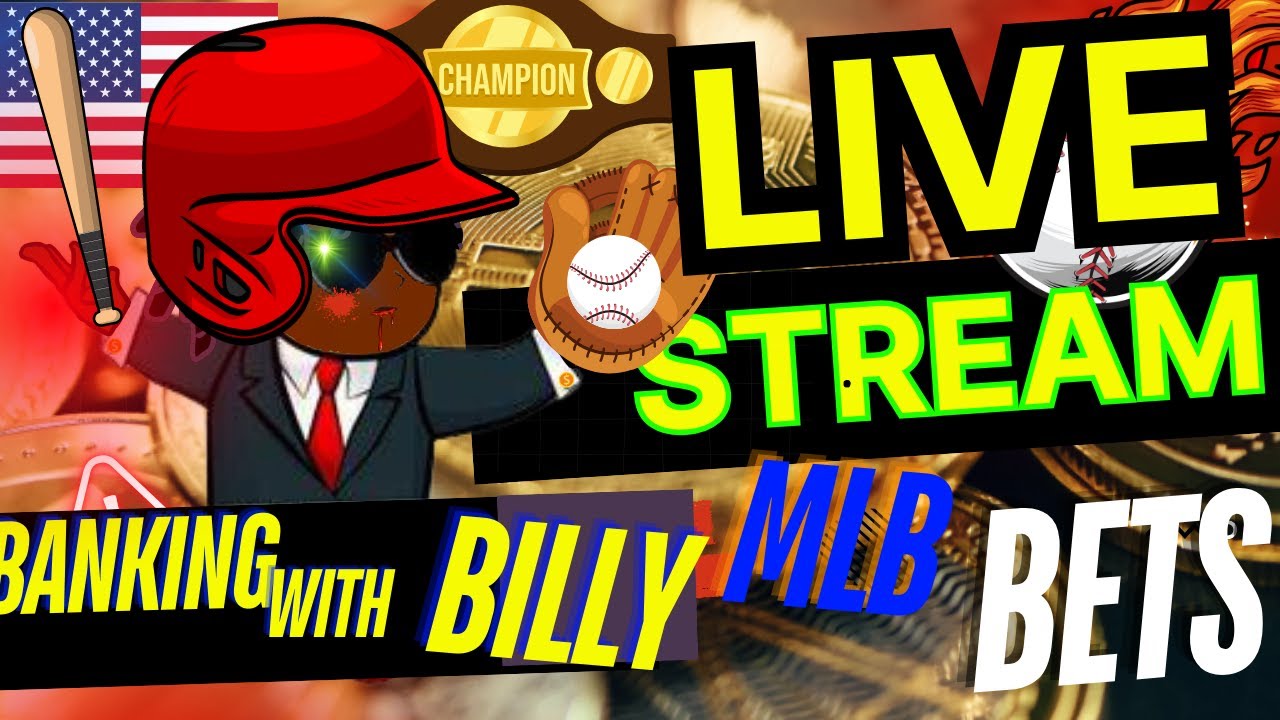Live Now: MLB Live Game and Bets in Banking With Billy