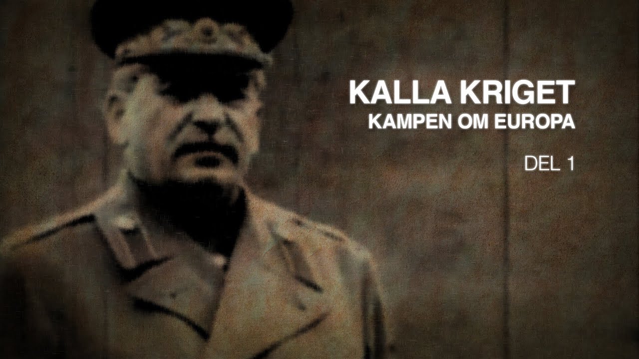 Kalla kriget: Kampen om Europa - Del 1