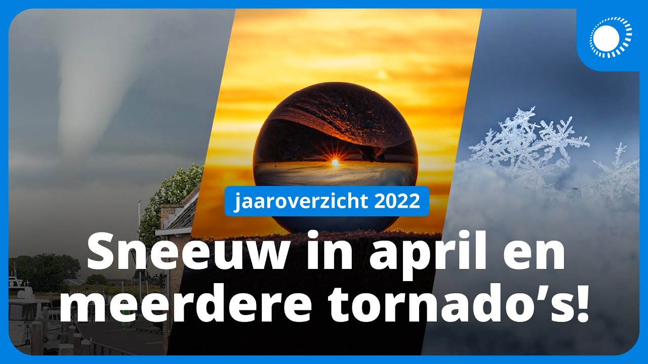 Bijna 40 graden, stormen en tornado's | Jaaroverzicht: dit was het weer in 2022!