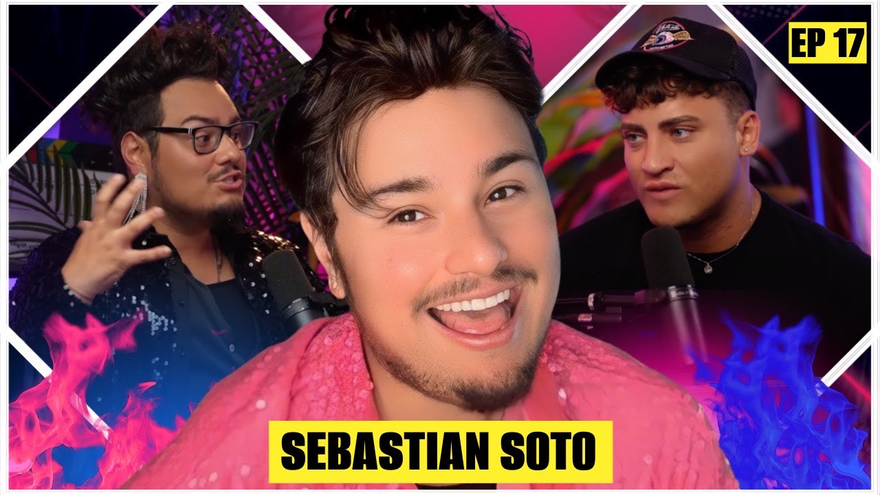 GOSSIP YouTuber Sebastian Soto EXPOSES Himself (DRAMA & Childhood TRAUMA) | EP 17 Let's Get Into It