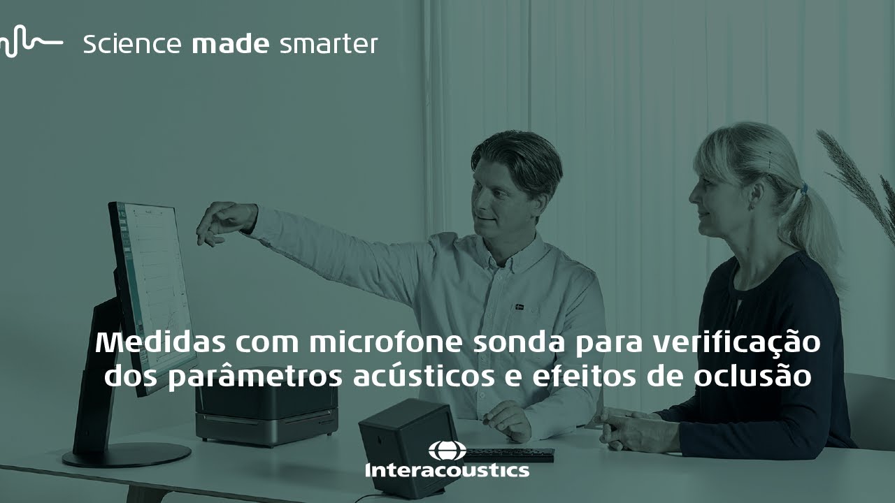 Medidas com microfone sonda para verificação dos parâmetros acústicos e efeitos de oclusão
