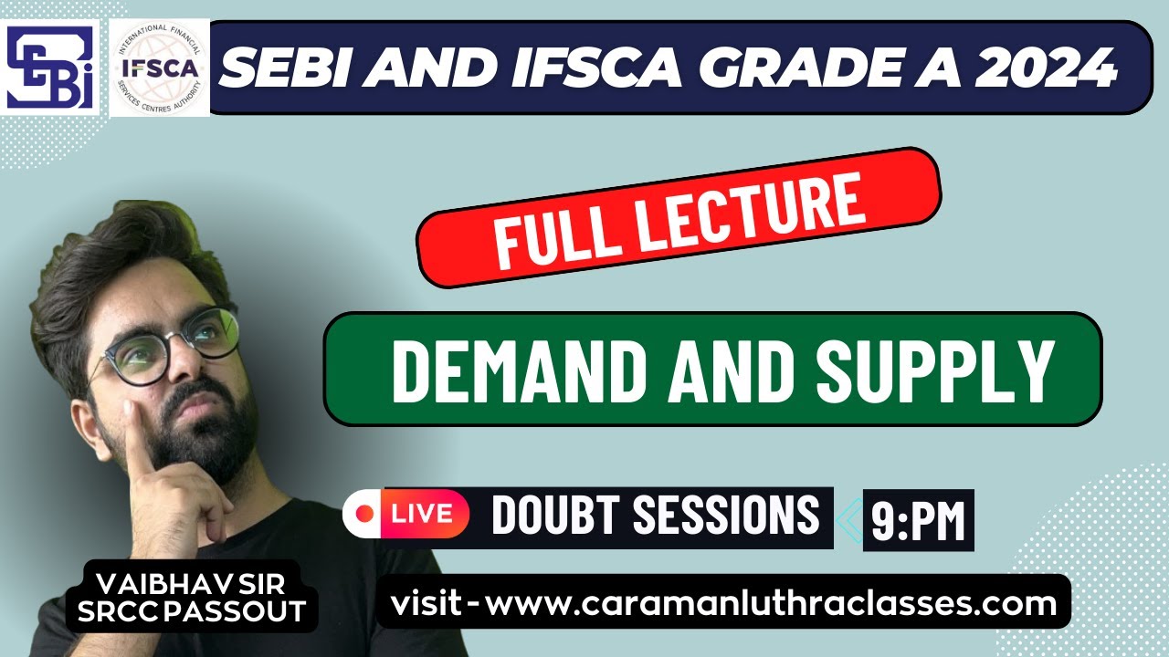 SEBI/IFSCA Grade A 2024 | Demand and Supply Full Lecture |