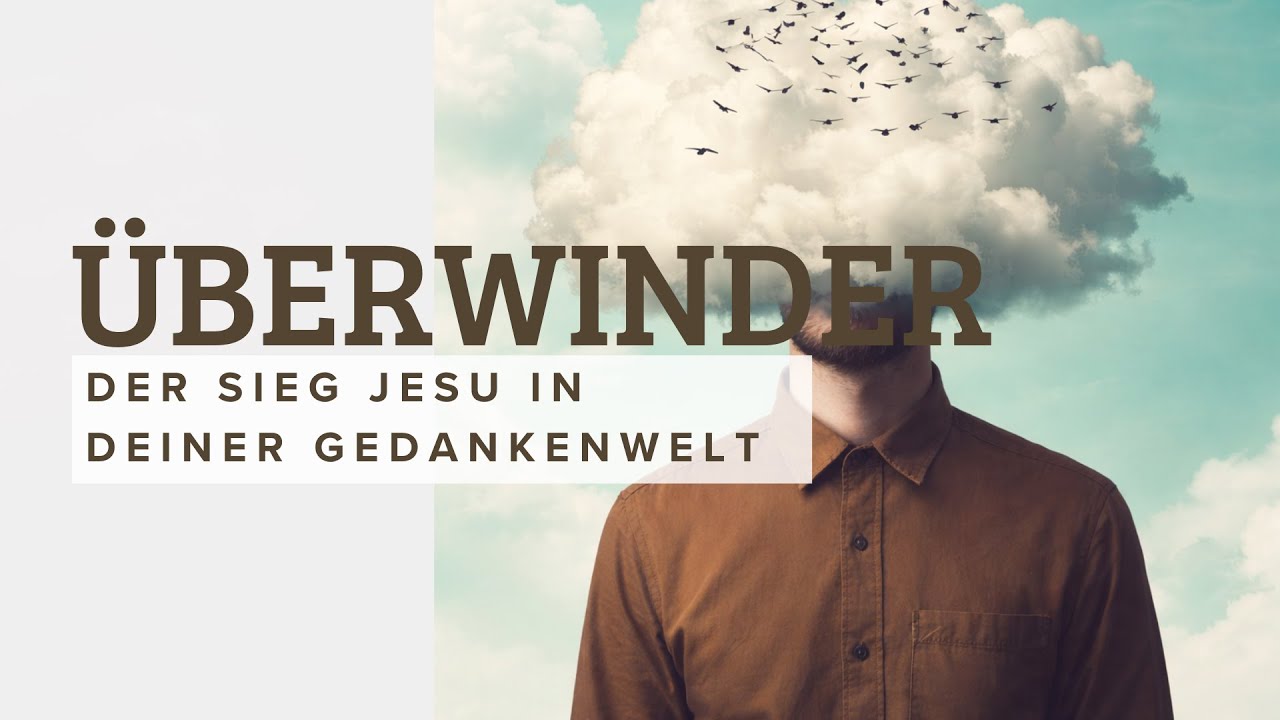 Überwinder  - der Sieg Jesu in deiner Gedankenwelt  I Gottesdienst I Fabian Brücher I 01.02.2026