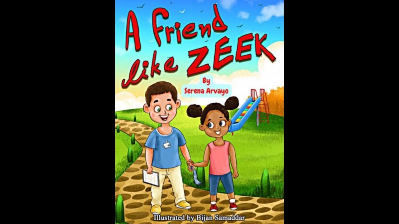 A Friend Like Zeek  Written By Serena Arvayo