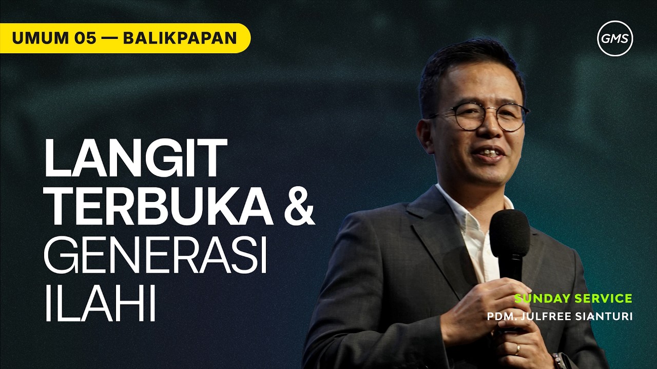 GMS BALIKPAPAN | LANGIT TERBUKA & GENERASI ILAHI - PDM. JULFREE SIANTURI