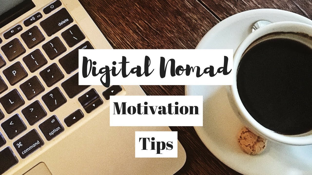 MY 7 TIPS ON STAYING MOTIVATED AS A DIGITAL NOMAD! // How do I stay motivated?!