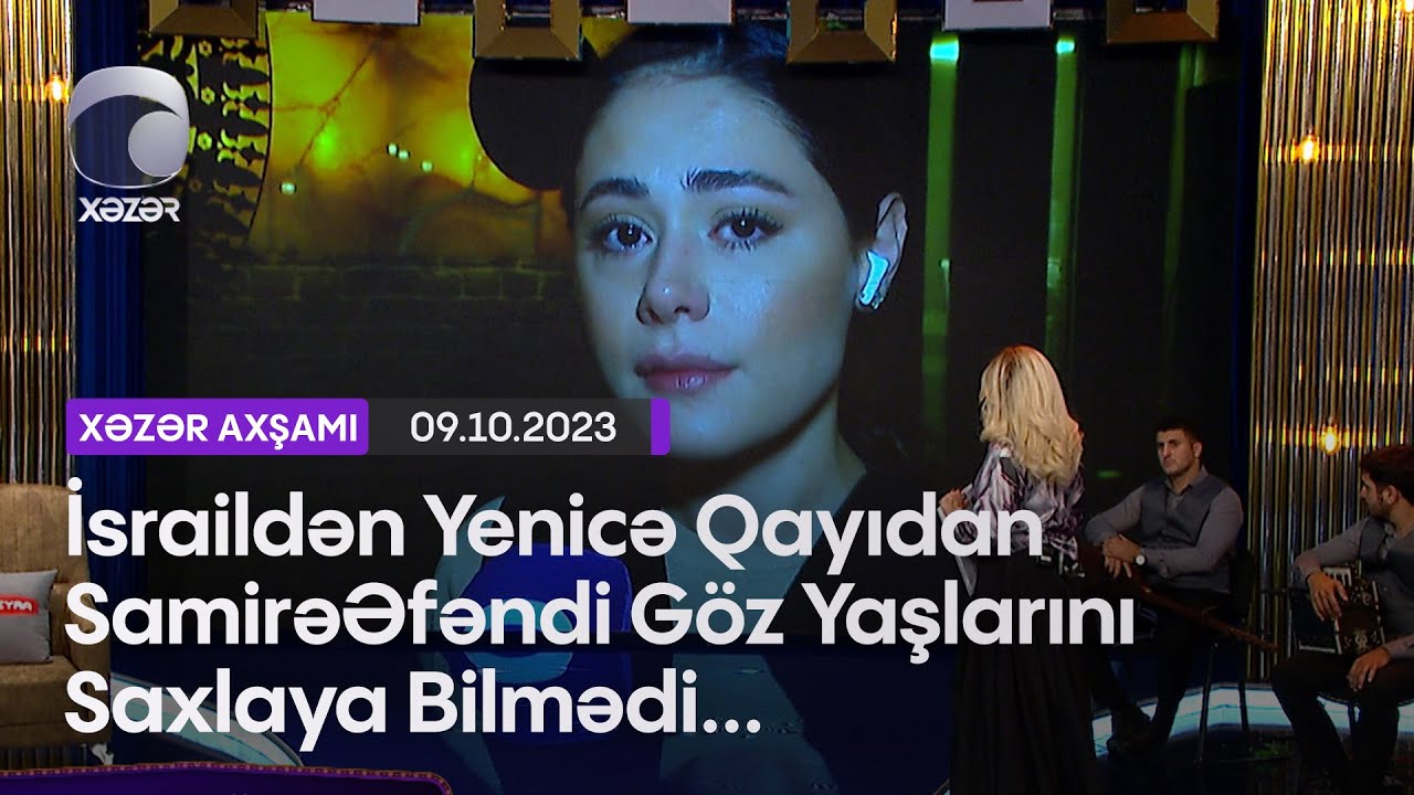 İsraildən Yenicə Qayıdan Samirə Əfəndi Göz Yaşlarını Saxlaya Bilmədi...
