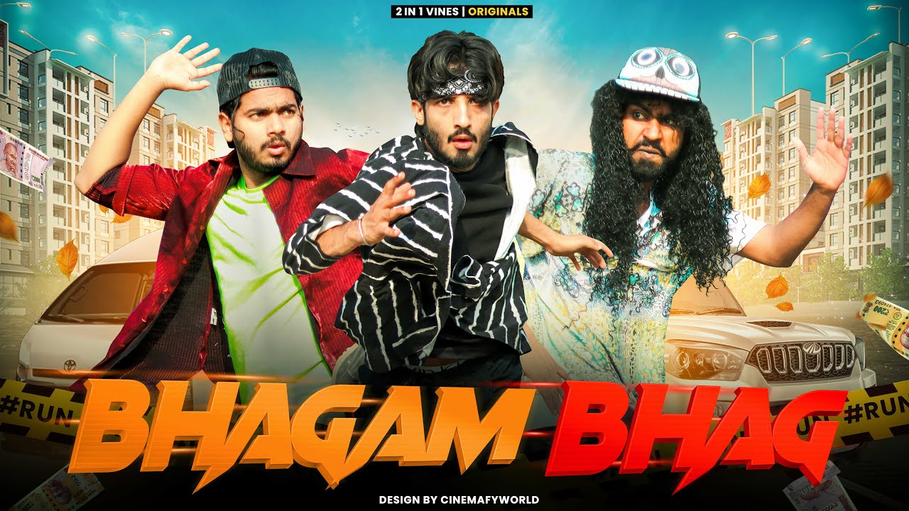 Bhagam Bhag | 2 in 1 Vines
