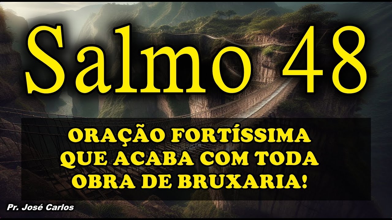 ((🔴)) SALMO 48 ORAÇÃO FORTÍSSIMA QUE ACABA COM TODA OBRA DE BRUXARIA!