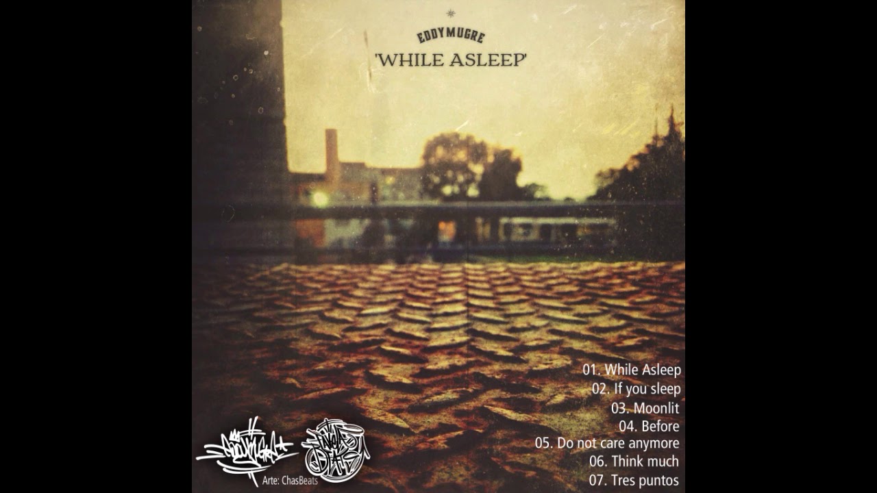 Eddy Mugre // While Asleep