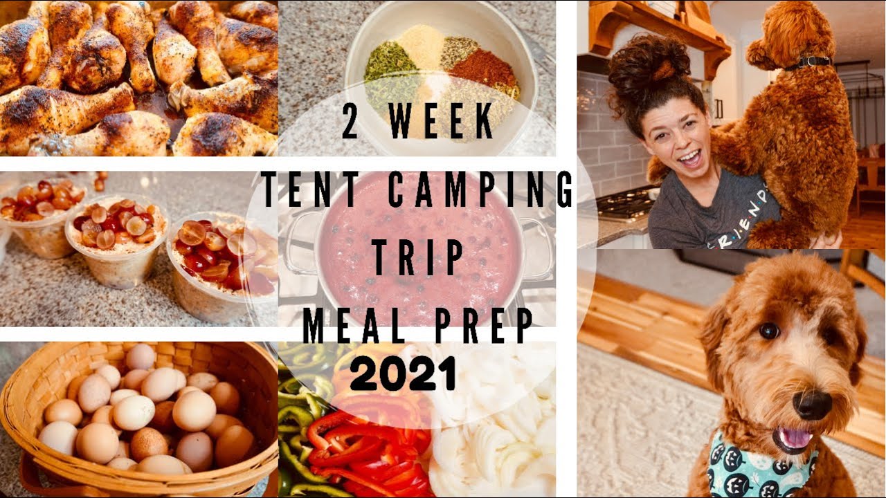2021 CAMPING MEAL PREP FOR 2-WEEKS!
