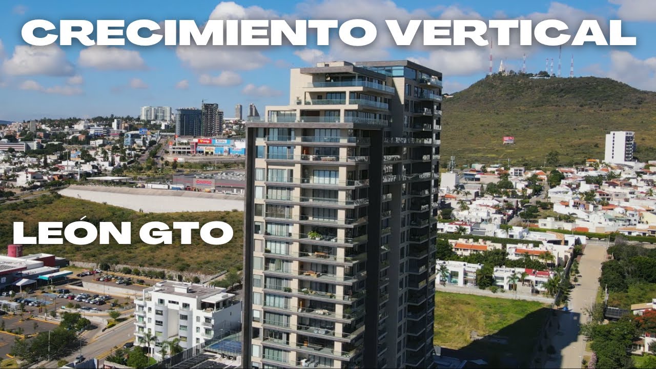 El crecimiento vertical de León Guanajuato