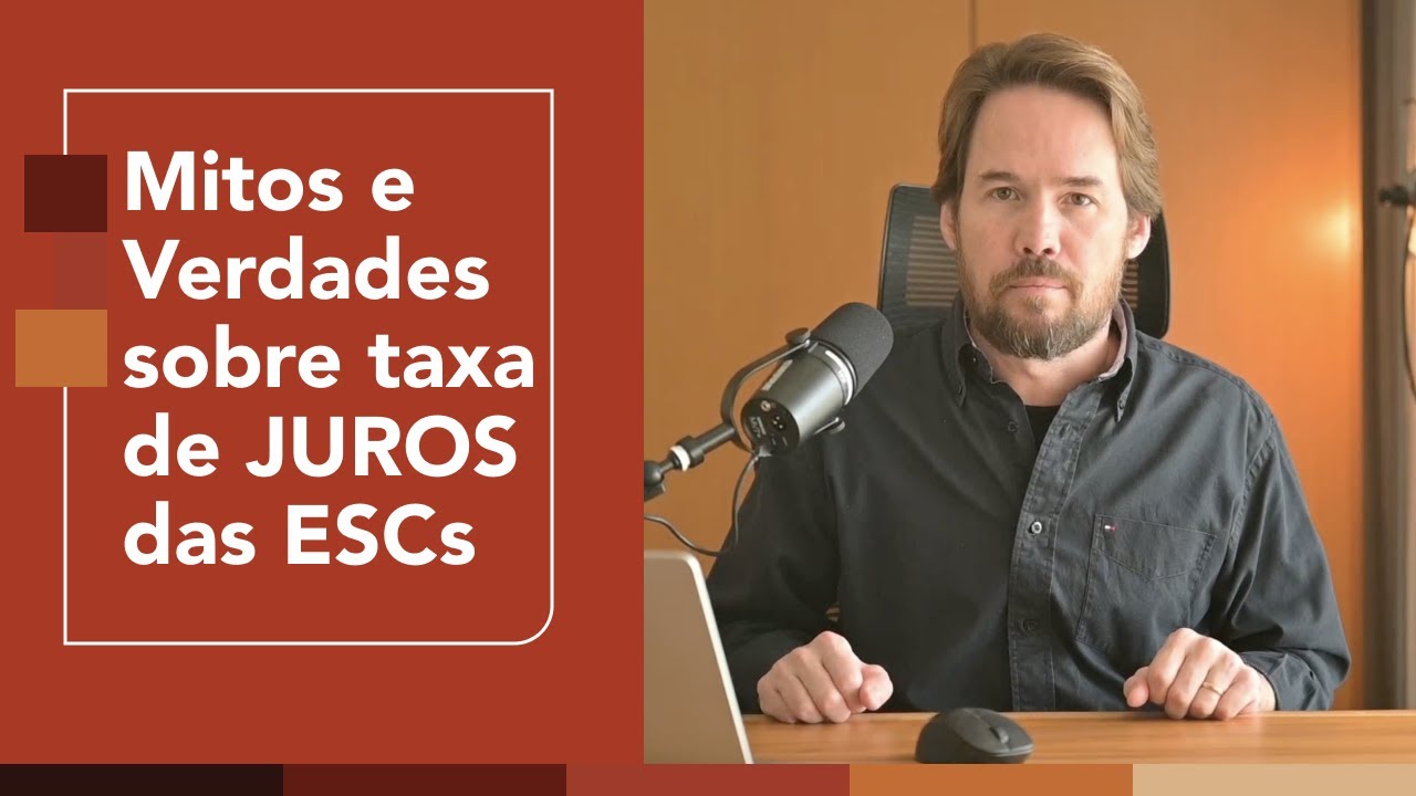 Mitos e Verdades sobre Taxa de Juros de ESC